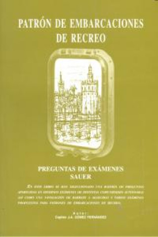 Książka Patrón de embarcaciones de recreo Sauer. Preguntas, exámenes José Antonio Gómez Fernández