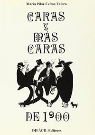 Knjiga Caras y máscaras de 1900 : siluetas literarias María Pilar Celma Valero