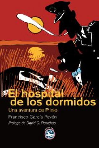 Carte El hospital de los dormidos : una aventura de Plinio Francisco García Pavón