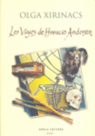Könyv Los viajes de Horacio Andersen Olga Xirinacs