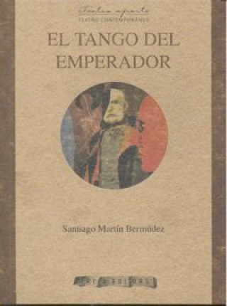 Könyv El tango del emperador Santiago Martín Bermúdez