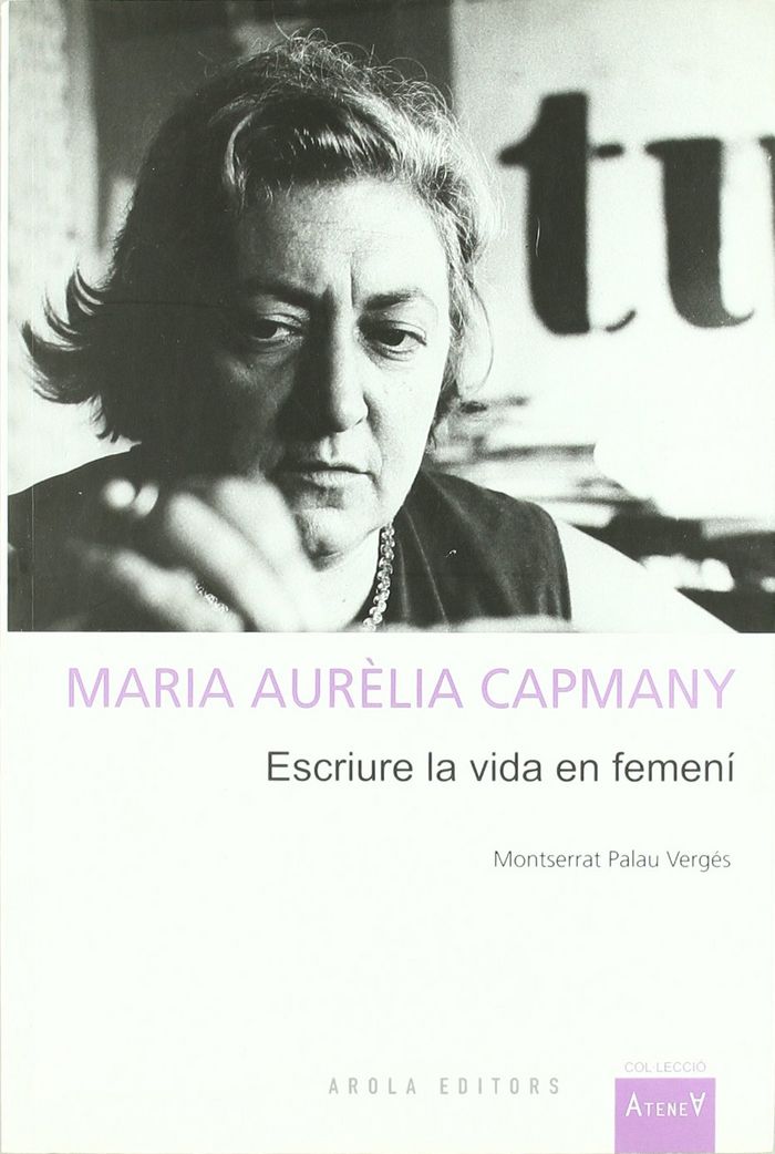 Buch Maria Aurelia Campany, escriure la vida en femení Montserrat Palau