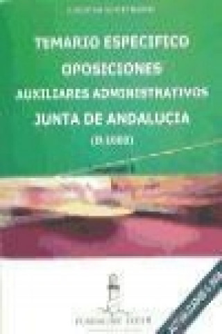 Kniha Oposiciones Auxiliares Administrativos, Junta de Andalucía (D-1000). Temario específico Florentina Álvarez Álvarez