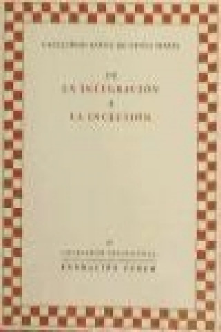 Knjiga De la integración a la inclusión Guillermo Sáenz de Santa María