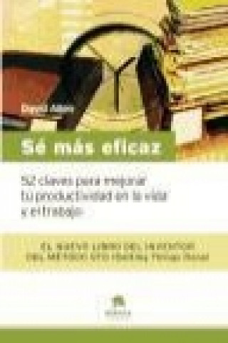 Libro Sé más eficaz 