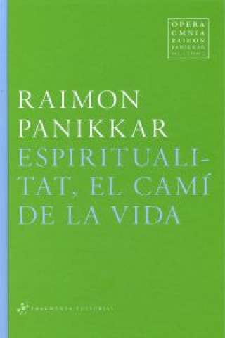 Könyv Espiritualitat, el camí de la Vida Raimon Panikkar