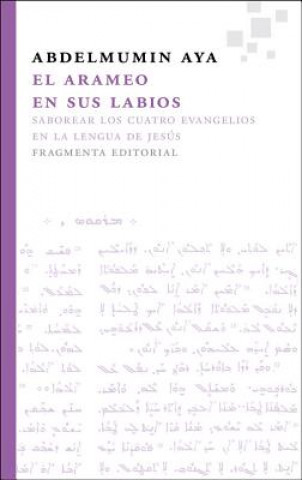 Kniha El Arameo En Sus Labios Abdelmumin Aya