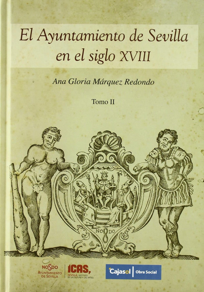 Carte AYUNTAMIENTO DE SEVILLA SIGLO XVIII 2 Vol. 