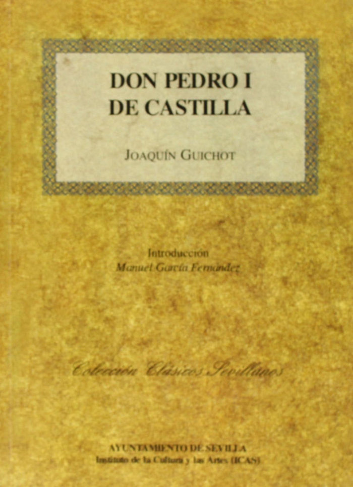 Book Don Pedro I de Castilla Joaquín Guichot