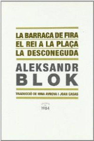 Carte La barraca de fira ; El rei a la plaça ; La desconeguda Aleksandr Aleksandrovich Blok