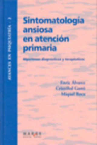 Książka Sintomatología ansiosa en atención primaria : algoritmos diagnósticos y terapéuticos Cristóbal Gastó Ferrer