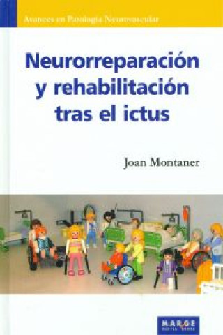 Книга Neurorreparación y recuperación tras el ictus Joan Montaner Villalonga