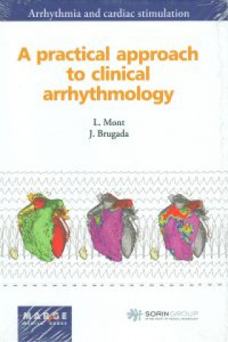 Könyv A practical approach to clinical arrhythmology Josep Lluís . . . [et al. ] Mont Girbau