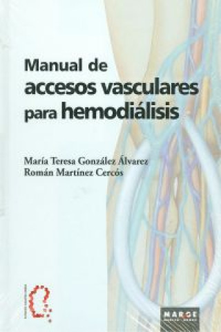 Kniha Manual de accesos vasculares para hemodiálisis María Teresa . . . [et al. ] González Álvarez