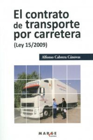 Könyv El contrato de transporte por carretera (Ley 15/2009) ALFONSO CABRERA CANOVAS