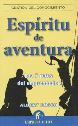 Könyv Espiritu de Aventura: Los 7 Retos del Emprendedor = Spirit and Adventure Albert Bosch