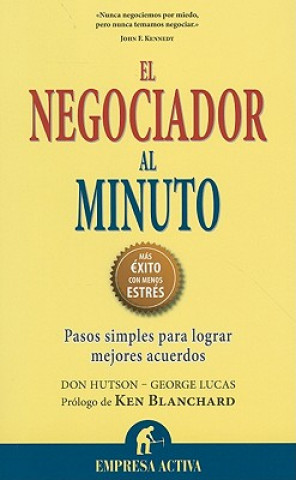 Kniha El negociador al minuto : pasos simples para lograr mejores acuerdos Don Hutson