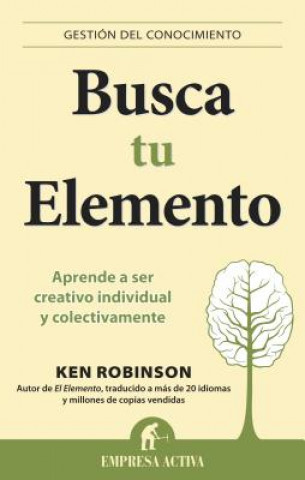 Kniha Busca Tu Elemento Ken Robinson
