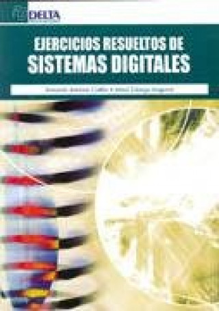 Carte Ejercicios resueltos de sistemas digitales Armando Astarloa Cuéllar