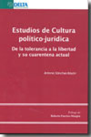 Книга Estudios de cultura político-jurídica : de la tolerancia a la libertad y su cuarentena actual 
