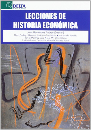 Kniha Lecciones de historia económica Juan Hernández Andreu