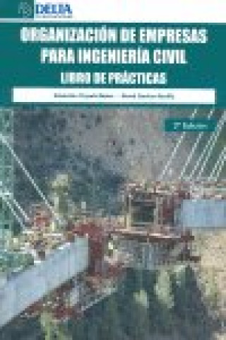 Kniha Organización de empresas para ingeniería civil : libro de prácticas Sebastián Truyols Mateu