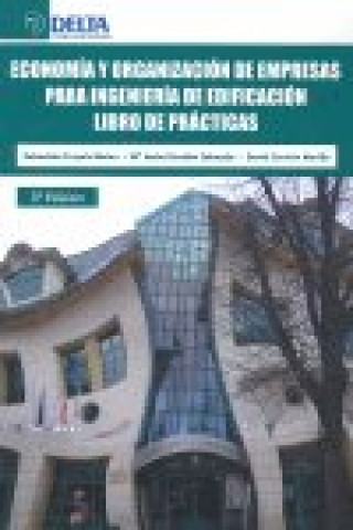 Carte Economía y organización de empresas para ingeniería de edificación : libro de prácticas David Carrión Morillo