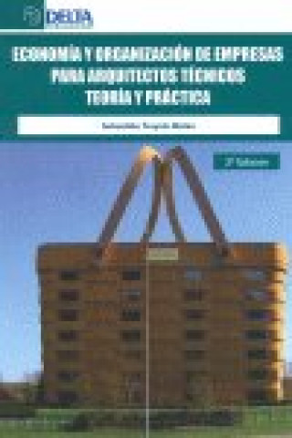 Kniha Economía y organización de empresas para arquitectos técnicos : teoría y práctica Sebastián Truyols Mateu