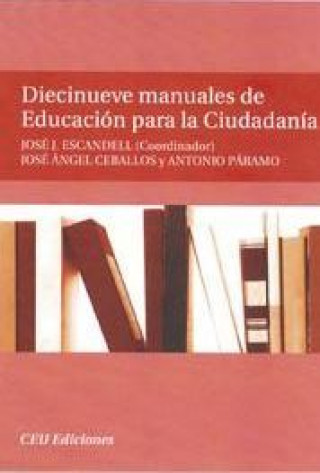 Kniha Diecinueve manuales de educación para la ciudadanía José Antonio Ceballos Salvador