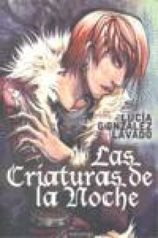 Könyv Las criaturas de la noche Lucía González Lavado