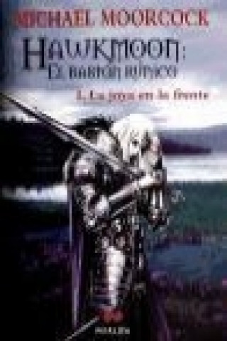 Könyv La Joya en la Frente / Hawkmoon: El Bastón Rúnico 1 