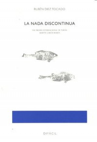 Книга La nada discontinua Rubén Diez Tocado