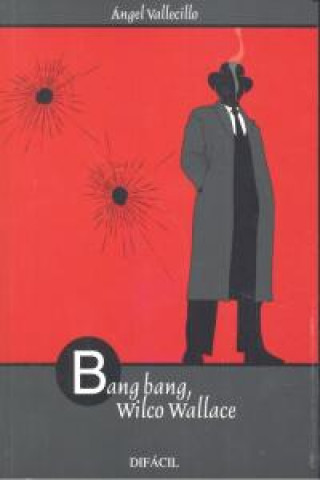 Книга Bang,bang Wilco Wallace 