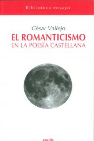 Könyv El romanticismo en la poesía castellana CESAR VALLEJO
