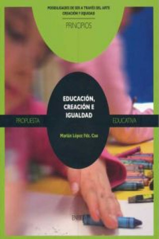 Книга Educación, creación e igualdad MARIAN LOPEZ FERNANDEZ CAO