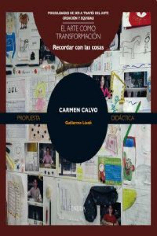 Knjiga Carmen Calvo : recordar con las cosas Guillermo G. Lledó