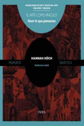 Книга Hanna Höch : decir lo que pensamos Guillermo G. Lledó