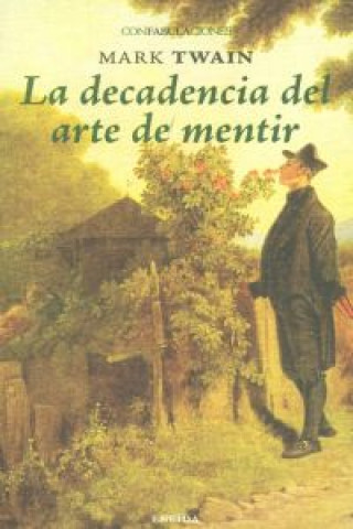 Libro La decadencia del arte de mentir Mark Twain