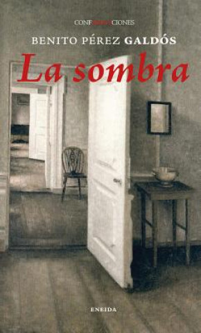 Könyv La Sombra Benito Perez Galdos