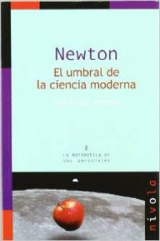 Könyv Newton : el umbral de la ciencia moderna JOSE MUÑOZ SANTONJA