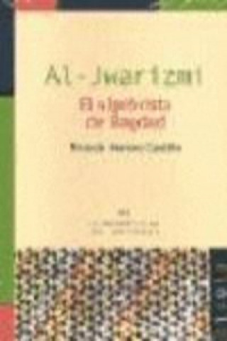 Książka Al-Jwarizmi, el algebrista de Bagdad Ricardo Moreno Castillo