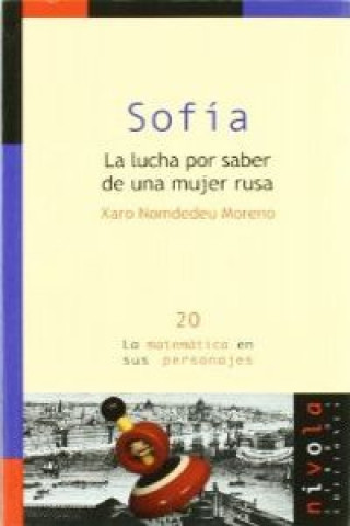 Kniha Sofía, la lucha por saber de una mujer rusa Xaro Nomdedeu Moreno