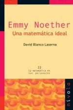 Könyv Emmy Noether, una matemática ideal DAVID BLANCO LASERNA