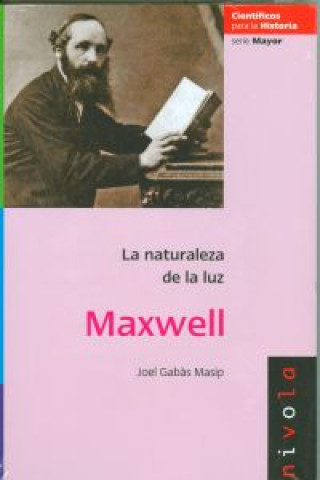 Könyv Maxwell, la naturaleza de la luz Joel Gabas Masip