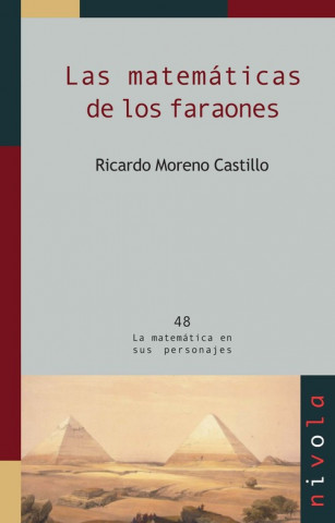 Kniha Las matemáticas de los faraones Ricardo Moreno Castillo