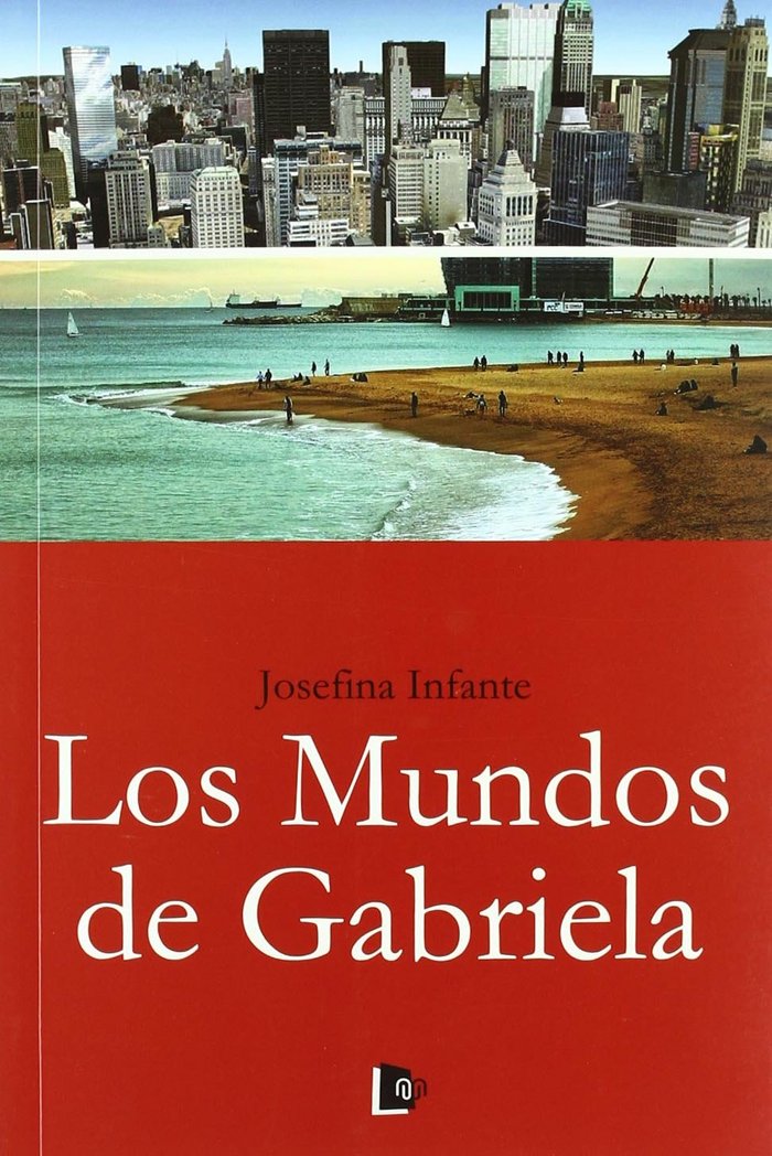 Carte Los mundos de Gabriela Josefina Ruiz Infante