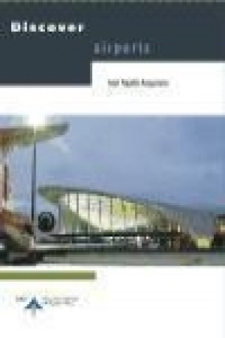 Kniha Discover airports Iván Tejada Anguiano