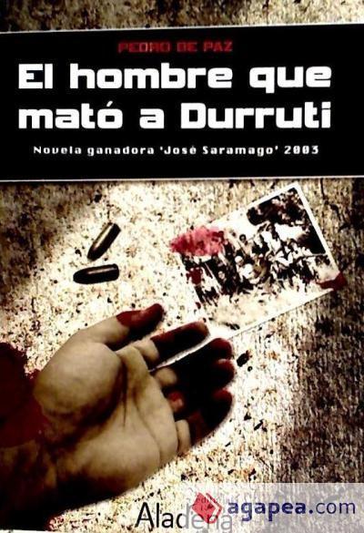 Carte El hombre que mató a Durruti Pedro de Paz
