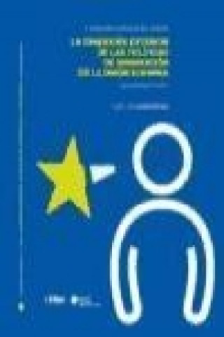 Kniha La dimensión exterior de las políticas de inmigración en la Unión Europea : V Seminario Inmigración y Europa celebrado en Barcelona los días 13 y 14 d Seminario Inmigración y Europa