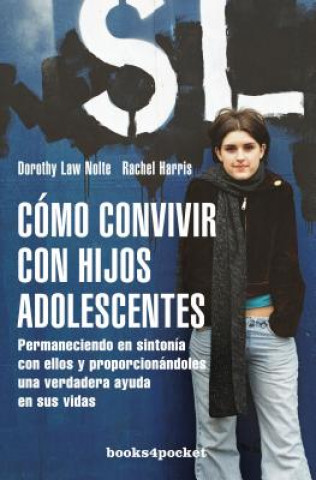Kniha Cómo convivir con hijos adolescentes Dorothy Law Nolte